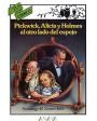 Pickwick, Alicia y Holmes al otro lado del espejo