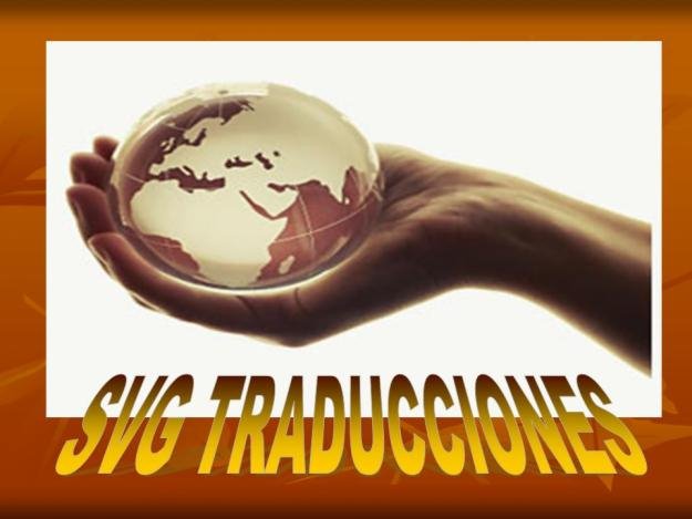 SVG TRADUCCIONES: ¡¡¡traducciones profesionales, rápidas y económicas!!!