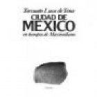 Ciudad de México en tiempos de Maximiliano. --- Planeta, Ciudades en la Historia, 1989, Barcelona. - mejor precio | unprecio.es