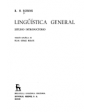Lingüística general. Estudio introductorio. Versión española de Pilar Gómez Bedate. ---  Gredos, BRH, Colección Manuales