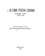 La última poesía cubana (Antología reunida 1959-1973). Selección y prólogo de... (Incluye, entre otros, a: N. Guillén, E