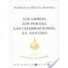 Los libros, los poetas, las celebraciones, el olvido. Prólogo de Rafael Pérez Estrada. (Trabajos sobre: Juan Gil Albert, - mejor precio | unprecio.es