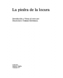 La piedra de la locura. Introducción y notas de F. Torres Monreal. ---  Destino nº577, 1984. B. 1ª edición. en esta cole