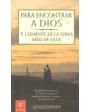 Para encontrar a Dios. (El abad del Monasterio de Silos nos muestra quien es Dios y la manera de encontrarlo). ---  Plan