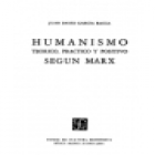 Humanismo teórico, práctico y positivo según Marx. --- Fondo de Cultura Económica, 1974, México. 2ªed. - mejor precio | unprecio.es