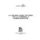 La mujer como víctima en la comedia y otros ensayos (Simbolismo sexual en El burlador de Sevlla - La visión del yo en el - mejor precio | unprecio.es