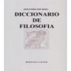 Diccionario de filosofía. Nueva edición revisada, aumentada y actualizada, por la Cátedra de Ferrater Mora bajo la direc - mejor precio | unprecio.es