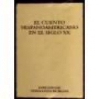 El cuento hispanoamericano en el siglo XX (Obra completa) . - mejor precio | unprecio.es