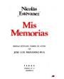 Mis memorias. Prólogo de José Luis Fernández Rua. ---  Editorial Tebas, 1975, Madrid.