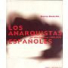 Los anarquistas españoles. --- Laia, Colección de Bolsillo nº120, 1977, Barcelona. - mejor precio | unprecio.es