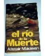 El río de la muerte. Novela. Traducción de Raquel Albornoz. ---  Círculo de Lectores, 1986, Barcelona.