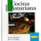 La cocina asturiana de Antón. Prólogo de Luis Irizar. --- Llibros del Pexe, 1995, Asturias, 1ª edición. - mejor precio | unprecio.es