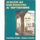 Juegos del Equinoccio de septiembre. Novela. --- Imprenta Coimoff, 1979, Madrid. - mejor precio | unprecio.es