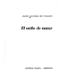 El estilo de matar. Novela. ---  Planeta, Colección Fabula 1978, Barcelona.