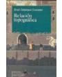 Relación topográfica. Narrativa. ---  Anthropos, 1993, Barcelona. 1ª edición.