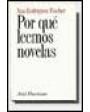 ¿Por qué leemos novelas? ---  Ariel, Colección Practicum, 1998, Barcelona.