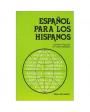 Español para hispanos. A guide to standard spanish for native speakers. ---  National Textbook Company, 1977, Illinois.