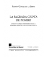 La sagrada cripta de Pombo (Tomo II, aunque independiente del tomo I). ---  Visor, Colección Letras Madrileñas Contempor