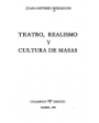 Teatro, realismo y cultura de masas. ---  Edicusa, 1974, Madrid.