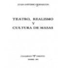 Teatro, realismo y cultura de masas. --- Edicusa, 1974, Madrid. - mejor precio | unprecio.es