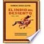 El indio del desierto (1535-1879). (Modos de vida y costumbres del campo argentino). Edición facsímil de la de Buenos Ai - mejor precio | unprecio.es