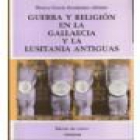 Guerra y religión en la Gallaecia y la Lusitania antiguas. --- Edicios do Castro, Historia, 1990, A Coruña. - mejor precio | unprecio.es