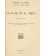 La flor en el libro. ---  Imprenta Clásica Española, 1921, Madrid.