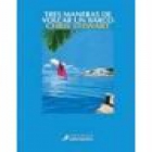 tres maneras de volcar un barco - mejor precio | unprecio.es