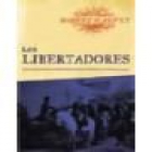 Los libertadores. Novela. --- Plaza & Janés, Colección Novelistas del Día, 1973, Barcelona. - mejor precio | unprecio.es