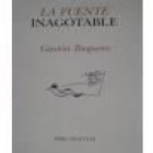 La fuente inagotable (Martí, Gabriela y Montalvo - La poesía de Lezama Lima - J. R. J. en su luz - El pintor Juan Ramón - mejor precio | unprecio.es