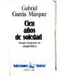Cien años de soledad. ---  Alfaguara, Colección Literatura Alfaguara nº97, 1982, Madrid.