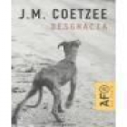 Desgracia. Novela. Traducción de Miguel Martínez Lage. --- Random House Mondadori, Colección Literatura Mondadori nº138 - mejor precio | unprecio.es