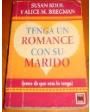 Tenga un romance con su marido. ---  Javier Vergara Editor, 1996, Buenos Aires.