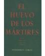 El huevo de los mártires. Versión abreviada para la escena. ---  Diputación de Granada, Colección Premio de Teatro Martí