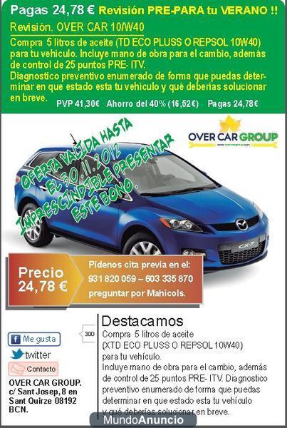 OVER CAR GROUP REVISION PARA TU COCHE DESDE 24 IVA INCLUIDO. SANT QUIERZE, BARBERA, SABADELL, BARCELONA