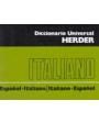 DICCIONARIO UNIVERSAL.- Español-Italiano. Italiano-Español. ---  Herder, 1985, Barcelona.