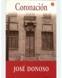 Coronación. Novela. ---  Seix Barral, Nueva Narrativa Hispánica, 1971, Barcelona.