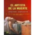 El artista de la muerte. Novela. --- Ediciones B, 2004, Barcelona. - mejor precio | unprecio.es
