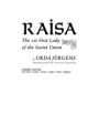 Raisa, primera dama de la Perestroika. Traducción de Abelardo Martínez de Lapera. ---  Espasa Calpe, Colección Biografía