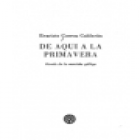 De aquí a la primavera (Novela de la montaña gallega). --- Edicios do Castro, Colección Narrativa, 1983, A Coruña. - mejor precio | unprecio.es