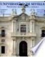 Universidad de Sevilla: Patrimonio artístico y monumental (Arquitectura, Escultura, Pintura y Artes ornamentales). ---