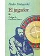 El jugador. ---  Espasa Calpe, Biblioteca Clásica, 1999, Madrid.
