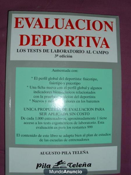 Vendo IMPECABLE libro EVALUACION DEPORTIVA Los tests de laboratorio al campo 3ª edicion, por Augusto Pila Teleña. Año 19