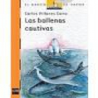 Las ballenas cautivas - mejor precio | unprecio.es