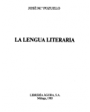 La lengua literaria. ---  Agora, Cuadernos de Lingüística nº3, 1983, Málaga.
