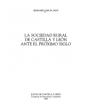 La sociedad rural de Castilla y León ante el próximo siglo. ---  Junta de Castilla y León, Colección Mundo Rural nº3, 19