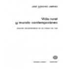 Vida rural y mundo contemporáneo. Análisis sociohistórico de un pueblo del sur. --- Planeta, Colección Ensayos Historia - mejor precio | unprecio.es