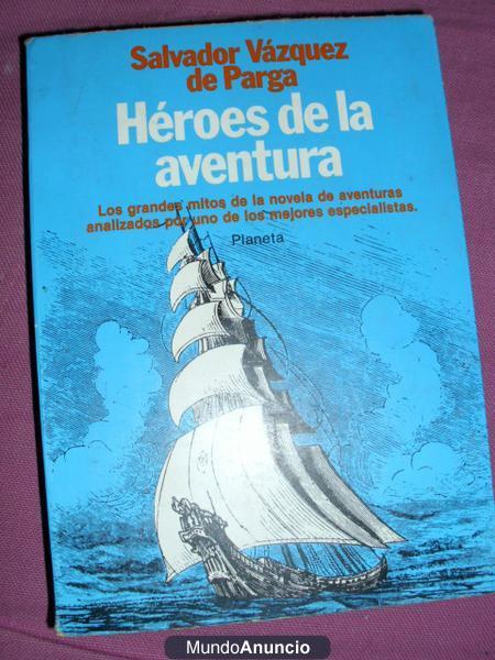Vendo libro HÉROES DE LA AVENTURA Los grandes mitos de la novela de aventuras analizados por uno de los mejores especial