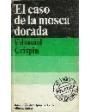 El caso de la mosca dorada. Novela. Traducción de Elena Torres Galarce. ---  Bruguera, Colección Club del Misterio nº86,