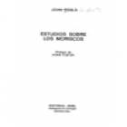 Estudios sobre los moriscos. Prólogo de Joan Fuster. --- Ariel, 1974, Barcelona. - mejor precio | unprecio.es